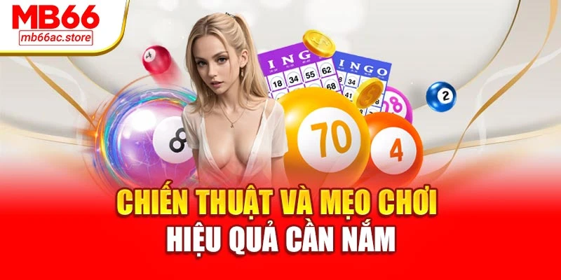 Xổ Số Miền Bắc – Trải Nghiệm May Mắn Cùng Mb66 Hôm Nay 3 Chiến thuật và mẹo chơi hiệu quả cần nắm